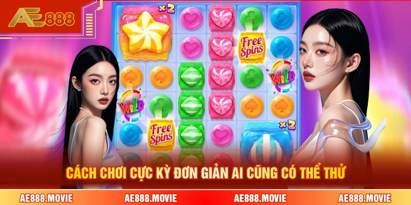 Cách chơi cực kỳ đơn giản ai cũng có thể thử