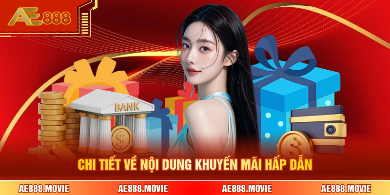 Chi tiết về nội dung khuyến mãi hấp dẫn