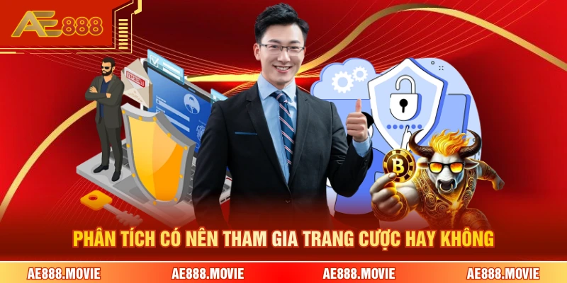 Phân tích có nên tham gia trang cược hay không