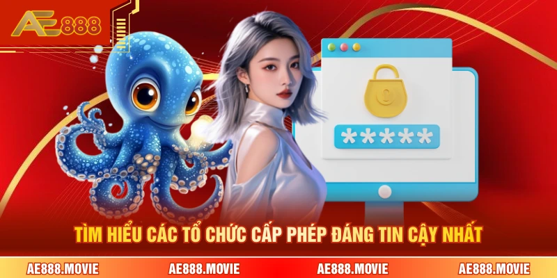 Tìm hiểu các tổ chức cấp phép đáng tin cậy nhất